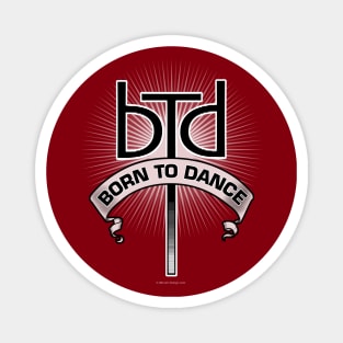 Born To Dance Magnet